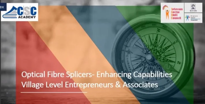 Optical Fibre splicer enhancing capitalise village level entrepreneur associate
